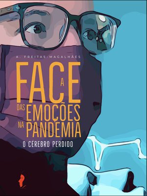 cover image of A Face das Emoções na Pandemia--O Cérebro Perdido